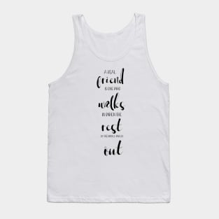 Friendship Quote A Real Friend is one who walks Typography Minimalist Tank Top